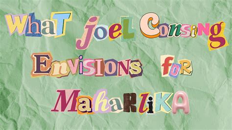 maharlika vision|What Joel Consing envisions for Maharlika .